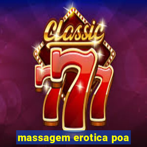 massagem erotica poa